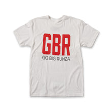 Load image into Gallery viewer, White t-shirt with large red &quot;GBR&quot; and smaller black &quot;GO BIG Runza®&quot; below. 
