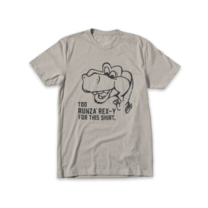 Light gray t-shirt with a black line art drawing of Runza® Rex. "Too Runza® Rex-y for this shirt" is written in black next to the face. 